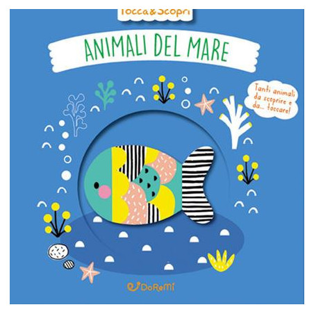 EDICART TOCCA E SCOPRI ANIMALI DEL MARE